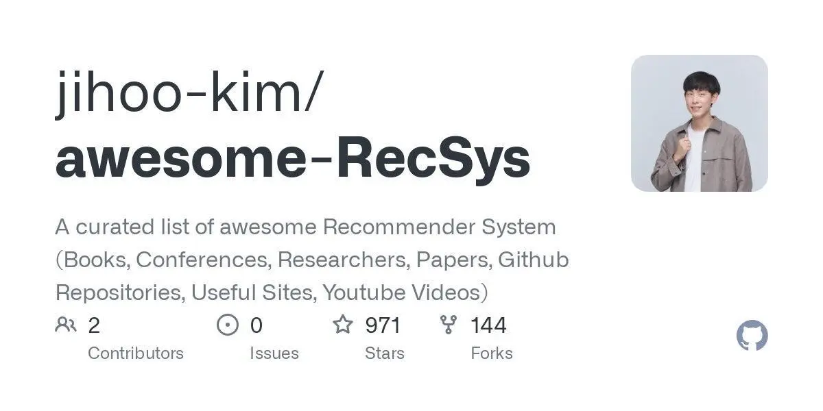 [jihoo-kim/awesome-RecSys](https://github.com/jihoo-kim/awesome-RecSys)
A curated list of awesome Recommender System (Books, Conferences, Researchers, Papers, Github Repositories, Useful Sites, Youtube Videos)
**Language:**
**Total stars:** 971
**Stars trend:**
`22 Apr 2025
 4pm █ +8
 5pm ███ +24
 6pm █▋ +13
 7pm ███▊ +30
 8pm ██▏ +17`