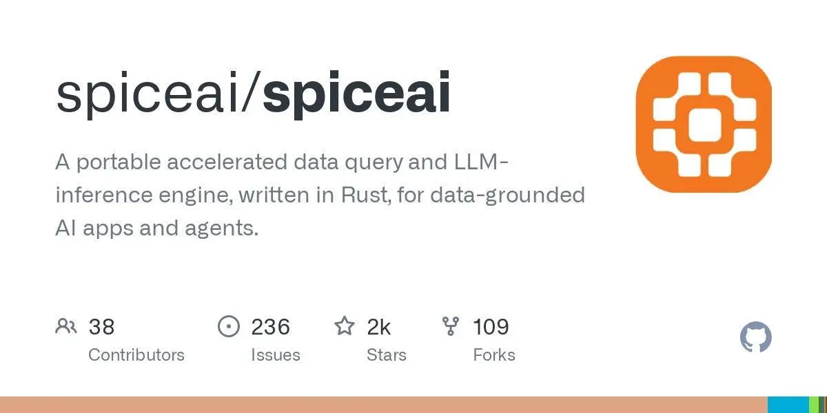 [spiceai/spiceai](https://github.com/spiceai/spiceai)
A portable accelerated data query and LLM-inference engine, written in Rust, for data-grounded AI apps and agents.
**Language:**Rust
**Total stars:** 2249
**Stars trend:**
`22 Apr 2025
12pm ▏ +1
 1pm █ +8
 2pm ▉ +7
 3pm █▌ +12
 4pm █▊ +14
 5pm █▎ +10
 6pm ▋ +5
 7pm ▊ +6
 8pm ▊ +6
 9pm █▋ +13`
#rust
#artificialintelligence, #data, #developers, #infrastructure, #machinelearning, #sql, #timeseries