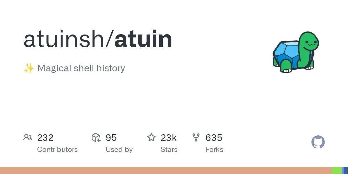 [atuinsh/atuin](https://github.com/atuinsh/atuin)
✨ Magical shell history
**Language:**Rust
**Total stars:** 23436
**Stars trend:**
`22 Apr 2025
 7pm ▏ +1
 8pm  +0
 9pm ▍ +3
10pm █▌ +12
11pm ▋ +5
23 Apr 2025
12am ▎ +2
 1am ▉ +7
 2am █▍ +11
 3am █▎ +10
 4am ▉ +7
 5am █▎ +10
 6am █▋ +13`
#rust
#bash, #fish, #history, #rust, #shell, #zsh
